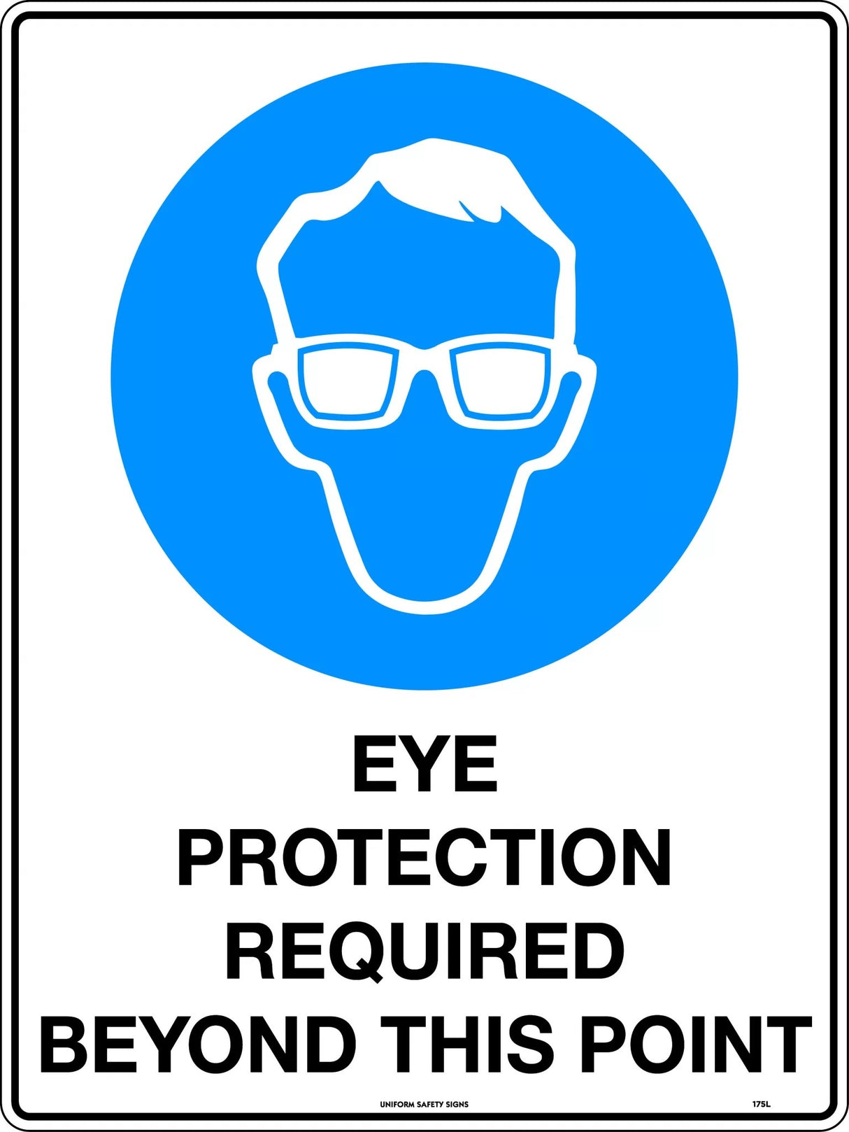 Mandatory Sign - Eye Protection Required Beyond This Point  Poly