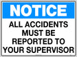 Mandatory Sign - All Accidents Must Be Reported To Your Supervisor   Poly