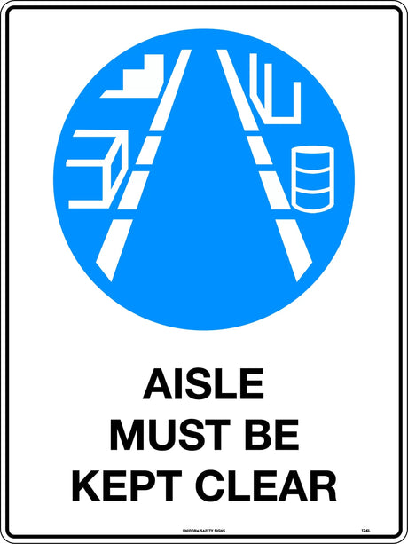 Mandatory Sign - Aisle Must be Kept Clear  Poly