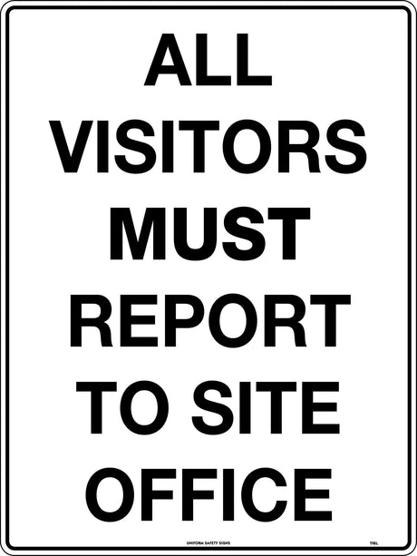 Mandatory Sign -  All Visitors Must Report to Site Office  Poly