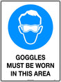 Mandatory Sign -  Goggles Must Be Worn in This Area  Poly