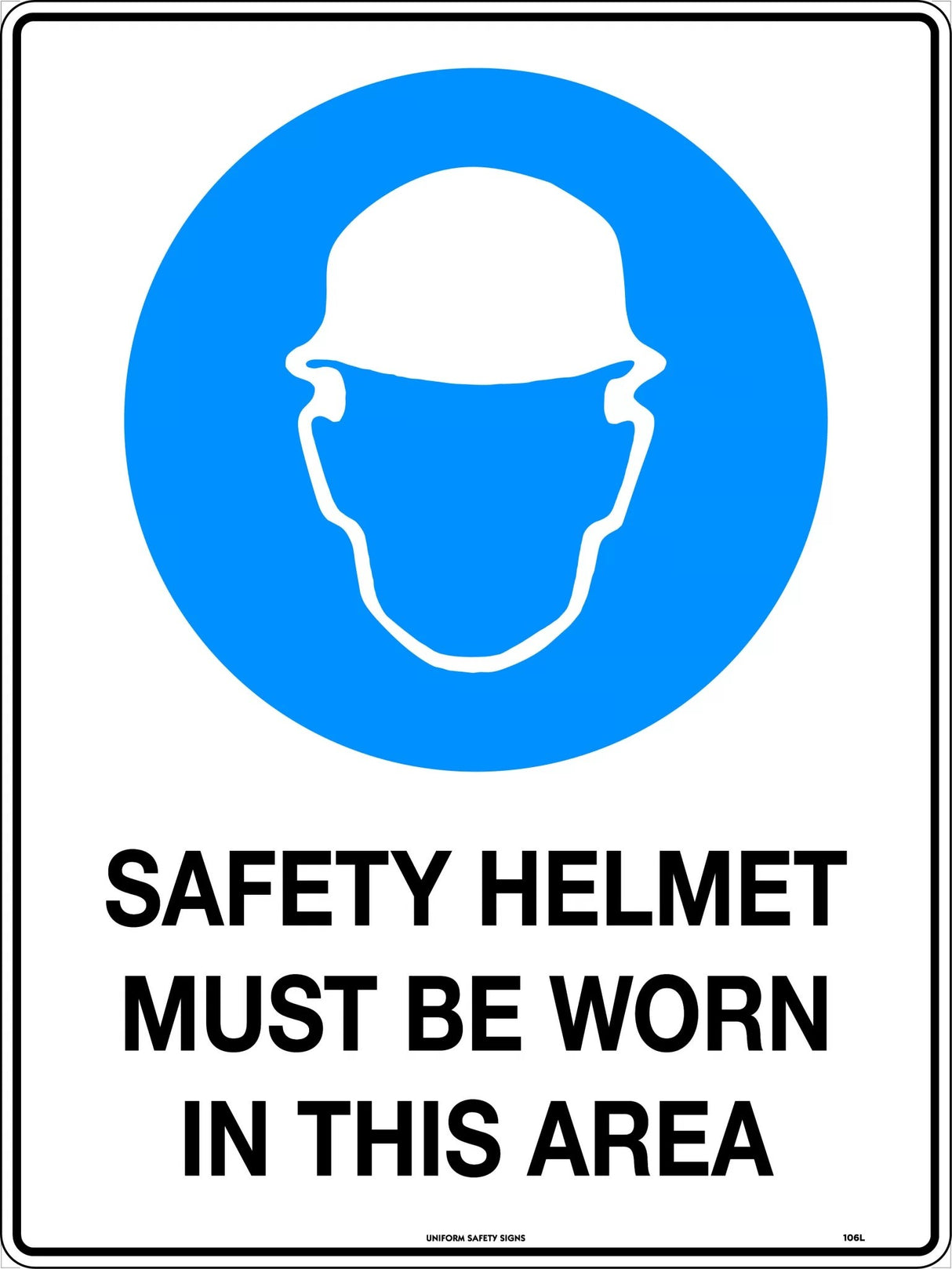 Mandatory Sign -  Safety Helmet Must be Worn in This Area  Poly