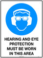 Mandatory Sign -  Hearing And Eye Protection Must Be Worn In This Area  Poly