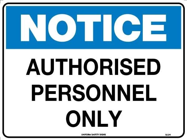 Notice Sign - Authorised Personnel Only  Poly