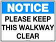 Notice Sign -  Please Keep This Walkway Clear  Metal