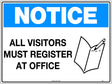 Notice Sign - All Visitors Must Register at Office  Metal