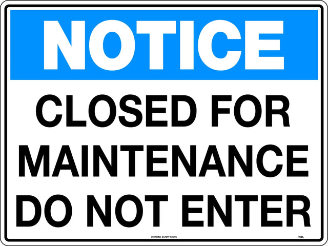 Notice Sign - Closed For Maintenance Do Not Enter   Poly