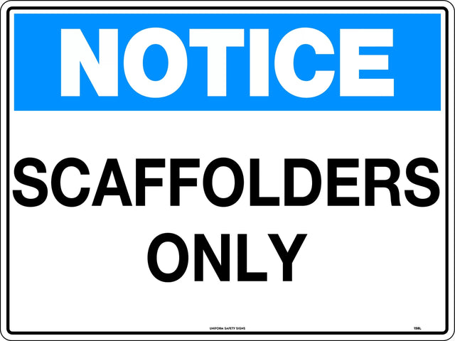 Notice Sign - Scaffolders Only   Poly