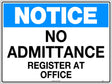 Notice Sign -  No Admittance Register At Office   Metal