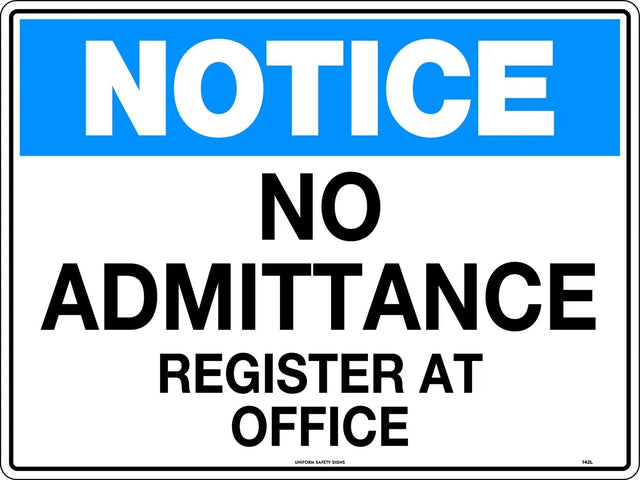 Notice Sign -  No Admittance Register At Office   Metal