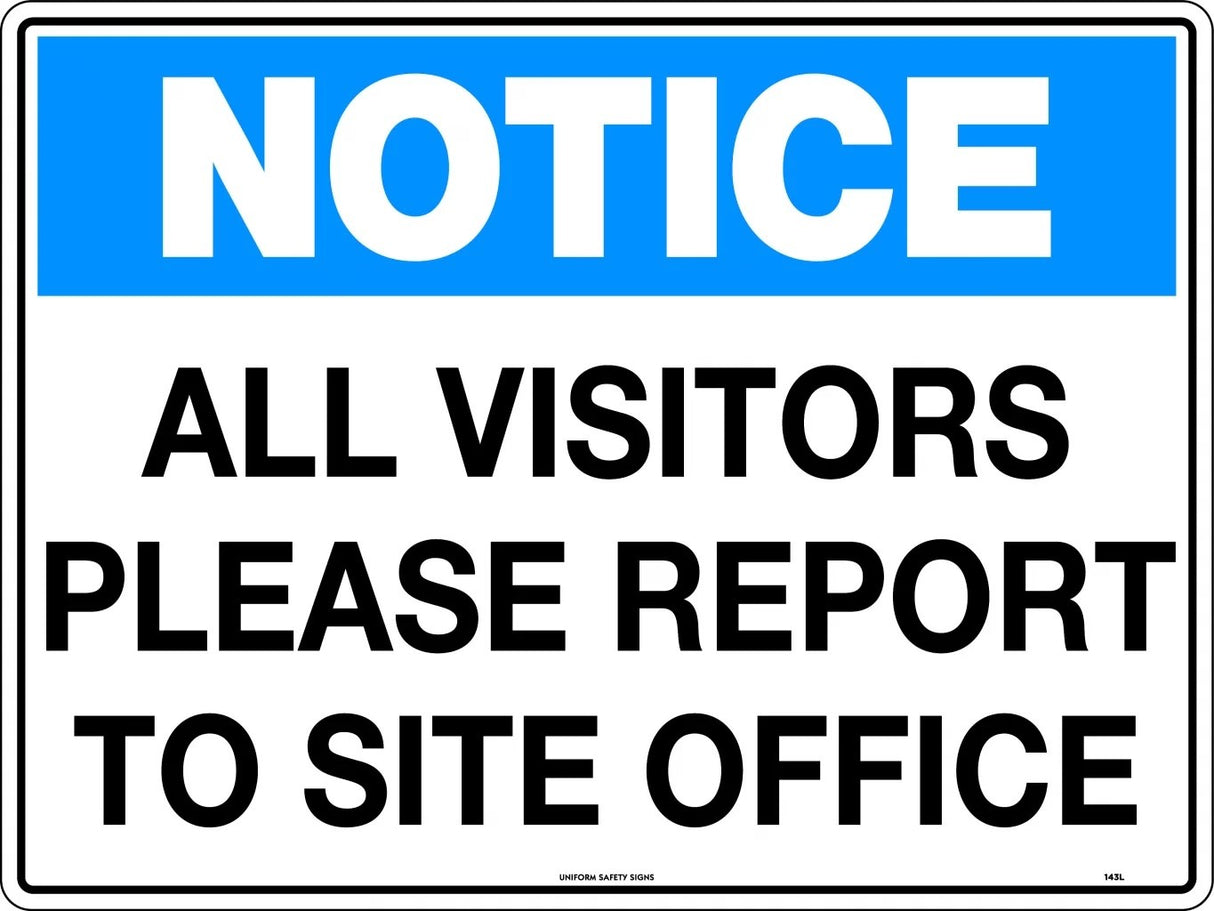 Notice Sign - All Visitors Please Report To Site Office   Metal