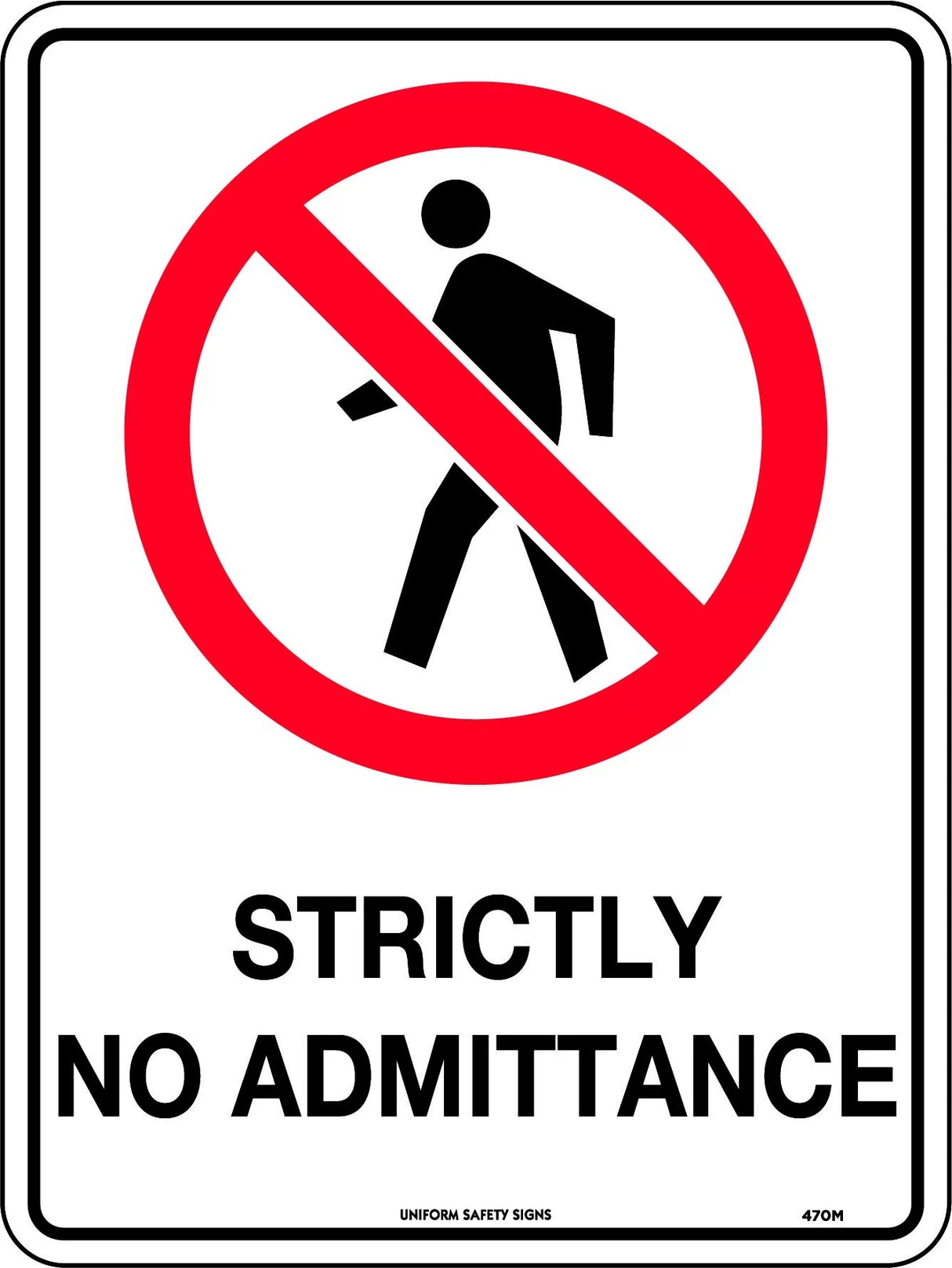 Prohibition Sign - Strictly No Admittance  Poly