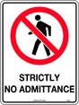 Prohibition Sign - Strictly No Admittance  Poly