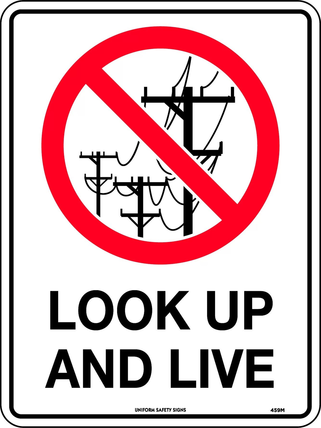 Prohibition Sign - Look Up And Live  Poly