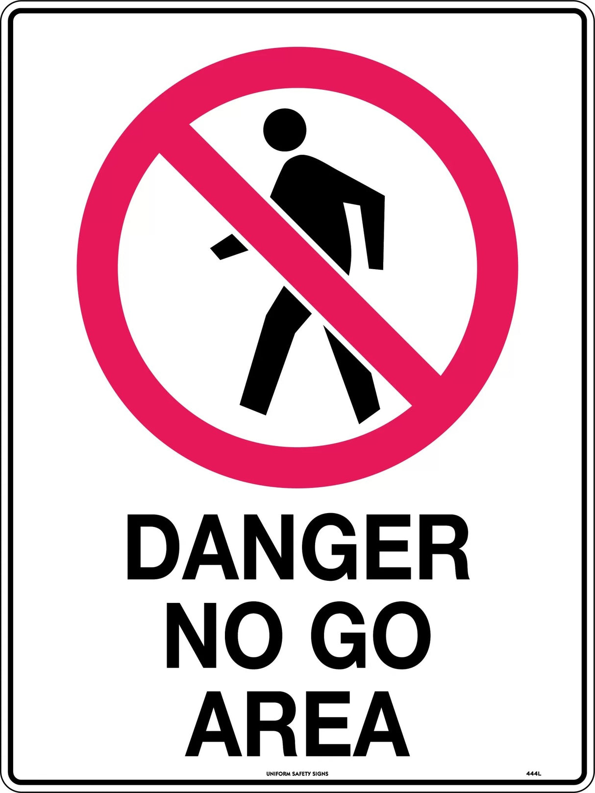 Prohibition Sign - Danger No Go Area  Poly