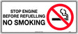 Prohibition Sign - Stop Engine Before Refuelling No Smoking  Poly