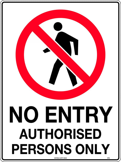 Prohibition Sign - No Entry Authorised Persons Only  Metal