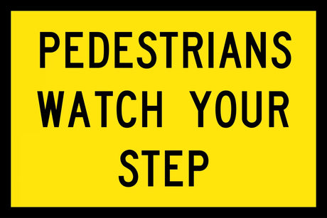 Boxed Edge Sign - Pedestrians Watch Your Step