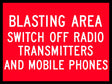 Boxed Edge Sign - Blasting Area Switch Off Radio Transmitters And Mobile Phones