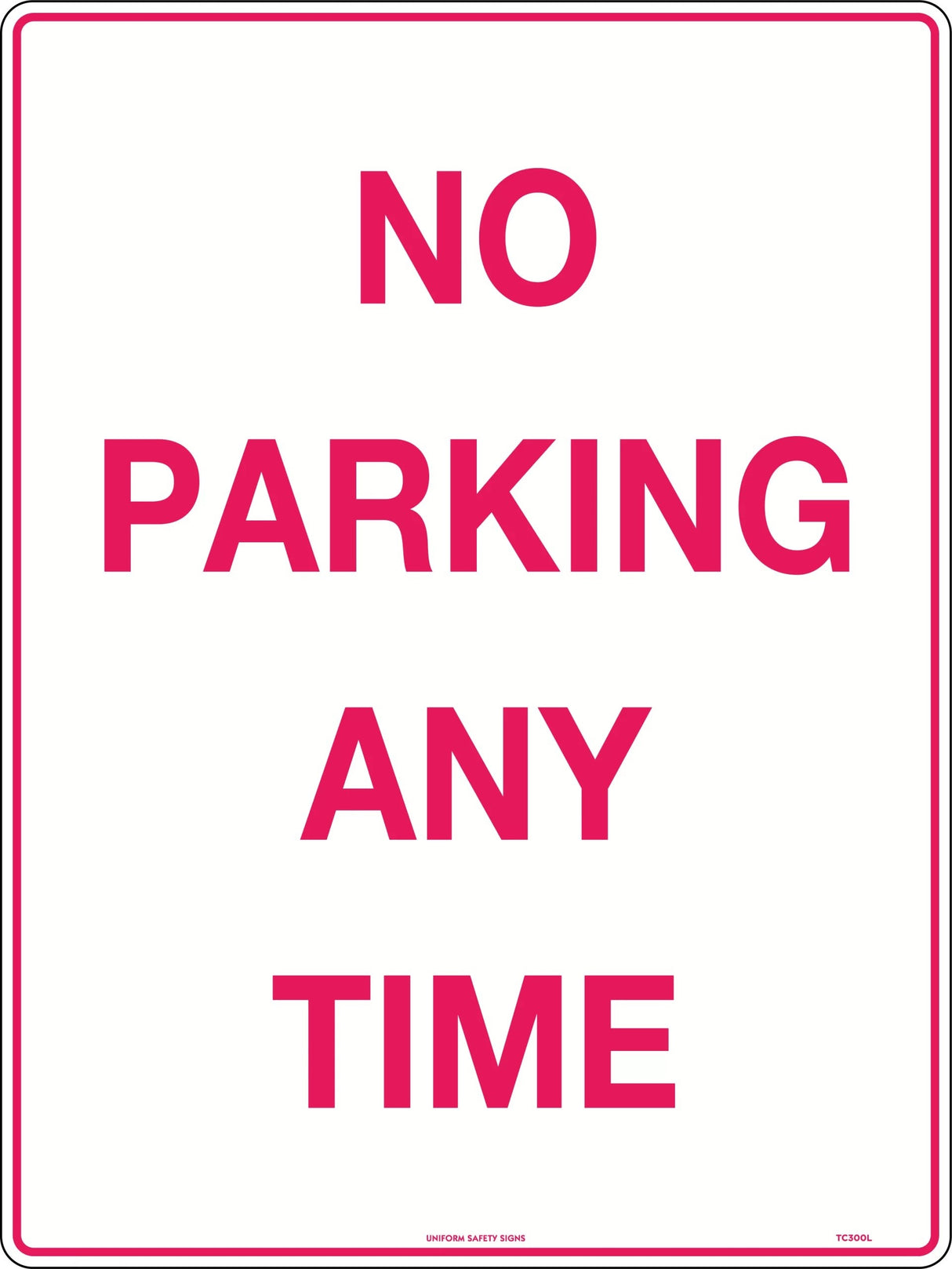 Parking Sign - No Parking Any Time  Metal