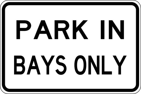 Parking Sign - Park In Bays Only  Class 2 Aluminium