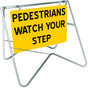 Swing Stand Signage - Pedestrians Watch Your Step