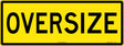 Vehicle Sign - Oversize  Class 2 Metal