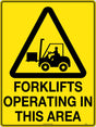 Caution Sign - Forklifts Operating in This Area  Poly
