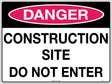 Danger Sign -  Construction Site Do Not Enter  Poly